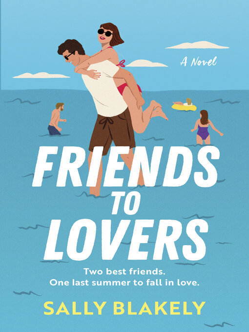 Title details for Friends to Lovers by Sally Blakely - Wait list